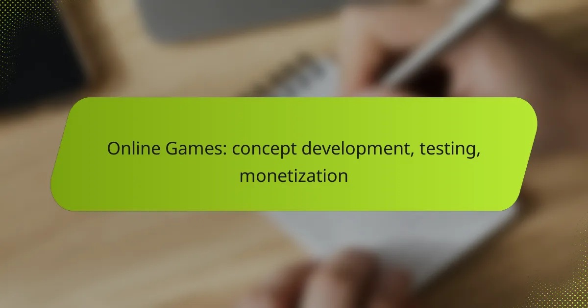 Online Games: concept development, testing, monetization