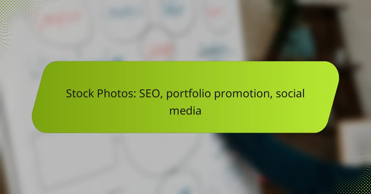 Stock Photos: SEO, portfolio promotion, social media