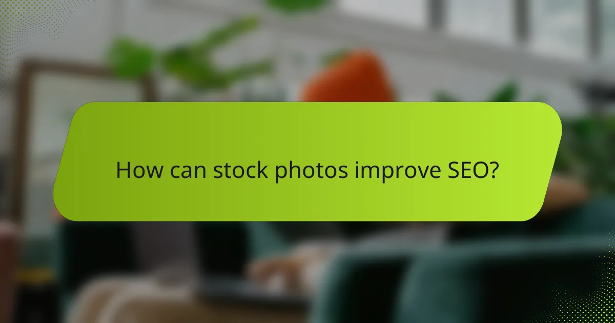 How can stock photos improve SEO?