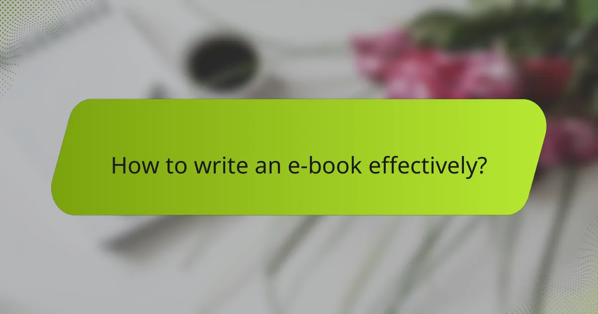 How to write an e-book effectively?