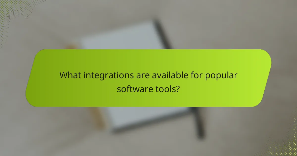 What integrations are available for popular software tools?