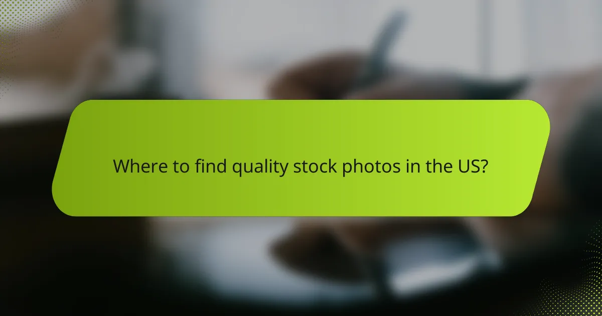 Where to find quality stock photos in the US?